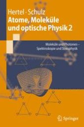 book Atome, Moleküle und optische Physik 2: Moleküle und Photonen - Spektroskopie und Streuphysik