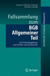 book Fallsammlung zum BGB Allgemeiner Teil: mit Verbindungslinien zum Schuld- und Sachenrecht