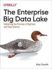 book The Enterprise Big Data Lake: Delivering the Promise of Big Data and Data Science