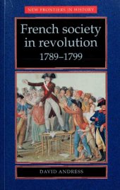 book French Society in Revolution, 1789-1799