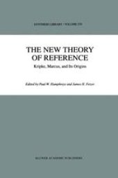 book The New Theory of Reference: Kripke, Marcus, and Its Origins