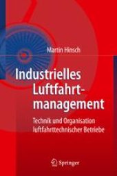 book Industrielles Luftfahrtmanagement: Technik und Organisation luftfahrttechnischer Betriebe