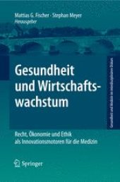 book Gesundheit und Wirtschaftswachstum: Recht, Ökonomie und Ethik als Innovationsmotoren für die Medizin