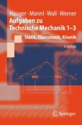 book Aufgaben zu Technische Mechanik 1–3: Statik, Elastostatik, Kinetik