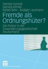 book Fremde als Ordnungshüter?: Die Polizei in der Zuwanderungsgesellschaft Deutschland