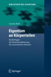 book Eigentum an Körperteilen: Rechtsfragen der Kommerzialisierung des menschlichen Körpers