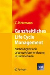 book Ganzheitliches Life Cycle Management: Nachhaltigkeit und Lebenszyklusorientierung in Unternehmen