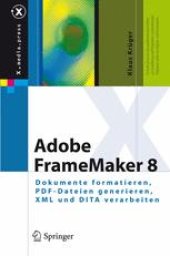 book Adobe FrameMaker 8: Dokumente formatieren, PDF-Dateien generieren, XML und DITA verarbeiten