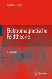 book Elektromagnetische Feldtheorie: für Ingenieure und Physiker