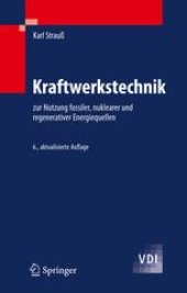 book Kraftwerkstechnik: zur Nutzung fossiler, nuklearer und regenerativer Energiequellen