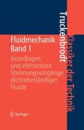 book Fluidmechanik: Band 1: Grundlagen und elementare Strömungsvorgänge dichtebeständiger Fluide