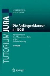 book Die Anfängerklausur im BGB: Kernprobleme des Allgemeinen Teils in der Fallbearbeitung