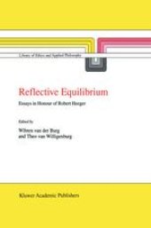 book Reflective Equilibrium: Essays in Honour of Robert Heeger