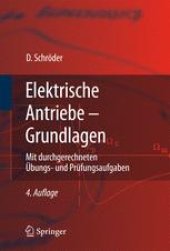 book Elektrische Antriebe - Grundlagen: Mit durchgerechneten Übungs- und Prüfungsaufgaben