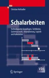 book Schalarbeiten: Technologische Grundlagen, Sichtbeton, Systemauswahl, Ablaufplanung, Logistik und Kalkulation