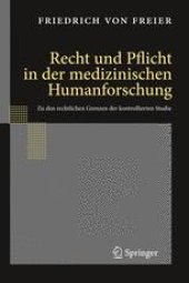 book Recht und Pflicht in der medizinischen Humanforschung: Zu den rechtlichen Grenzen der kontrollierten Studie