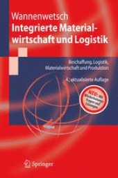 book Integrierte Materialwirtschaft und Logistik: Beschaffung, Logistik, Materialwirtschaft und Produktion