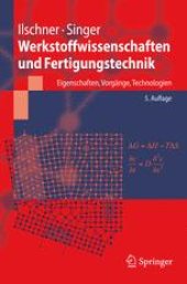 book Werkstoffwissenschaften und Fertigungstechnik: Eigenschaften, Vorgänge, Technologien