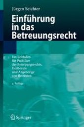 book Einführung in das Betreuungsrecht: Ein Leitfaden für Praktiker des Betreuungsrechts, Heilberufe und Angehörige von Betreuten