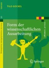 book Form der wissenschaftlichen Ausarbeitung: Studienarbeit, Diplomarbeit, Dissertation, Konferenzbeitrag