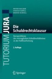 book Die Schuldrechtsklausur: Kernprobleme der vertraglichen Schuldverhältnisse in der Fallbearbeitung