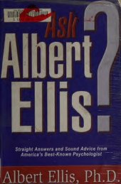 book Ask Albert Ellis?: Straight Answers and Sound Advice from America's Best-Known Psychologist