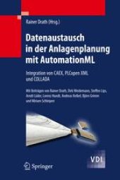 book Datenaustausch in der Anlagenplanung mit AutomationML: Integration von CAEX, PLCopen XML und COLLADA