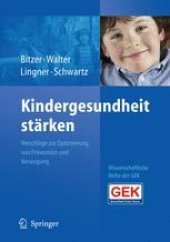 book Kindergesundheit stärken: Vorschläge zur Optimierung von Prävention und Versorgung