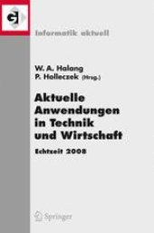 book Aktuelle Anwendungen in Technik und Wirtschaft: Fachtagung des GI/GMA-Fachausschusses Echtzeitsysteme (real-time) Boppard, 27. und 28. November 2008