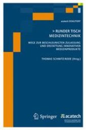 book Runder Tisch Medizintechnik: Wege zur Beschleunigten Zulassung und Erstattung Innovativer Medizinprodukte