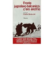 book Fronte jugoslavo-balcanico: c'ero anch'io