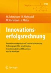 book Innovationserfolgsrechnung: Innovationsmanagement und Schutzrechtsbewertung, Technologieportfolio, Target-Costing, Investitionskalküle und Bilanzierung von FuE-Aktivitäten