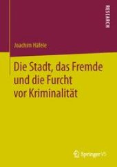 book Die Stadt, das Fremde und die Furcht vor Kriminalität