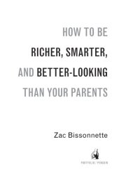 book How to be richer, smarter, and better-looking than your parents