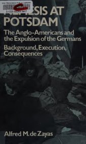 book Nemesis at Potsdam: The Anglo-Americans and the Expulsion of the Germans - Background, Execution, Consequences