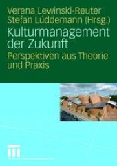 book Kulturmanagement der Zukunft: Perspektiven aus Theorie und Praxis