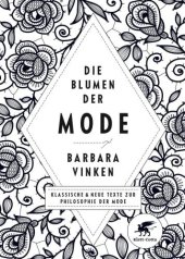 book Die Blumen der Mode - Klassische und neue Texte zur Philosophie der Mode