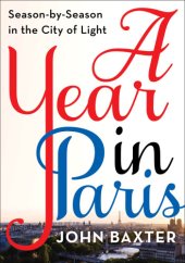 book A year in Paris: season by season in the city of light