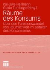 book Räume des Konsums: Über den Funktionswandel von Räumlichkeit im Zeitalter des Konsumismus