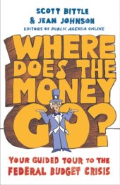 book Where does the money go?: your guided tour to the federal budget crisis