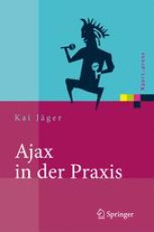book Ajax in der Praxis: Grundlagen, Konzepte, Lösungen