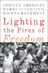 book Lighting the fires of freedom: African American women in the civil rights movement