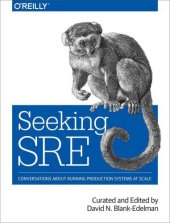 book Seeking SRE: Conversations About Running Production Systems at Scale