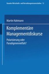 book Komplementäre Managementdiskurse: Polarisierung oder Paradigmenvielfalt?