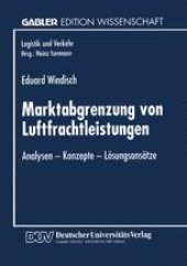 book Marktabgrenzung von Luftfrachtleistungen: Analysen — Konzepte — Lösungsansätze