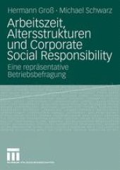 book Arbeitszeit, Altersstrukturen und Corporate Social Responsibility: Eine repräsentative Betriebsbefragung