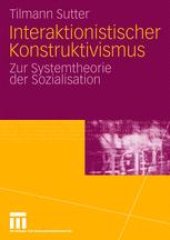 book Interaktionistischer Konstruktivismus: Zur Systemtheorie der Sozialisation