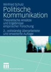 book Politische Kommunikation: Theoretische Ansätze und Ergebnisse empirischer Forschung