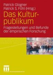 book Das Kulturpublikum: Fragestellungen und Befunde der empirischen Forschung