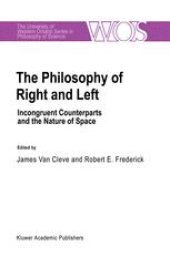 book The Philosophy of Right and Left: Incongruent Counterparts and the Nature of Space